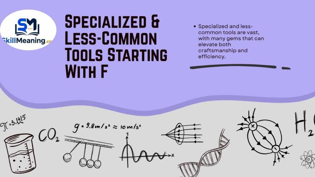 Specialized & Less-Common Tools Starting With F