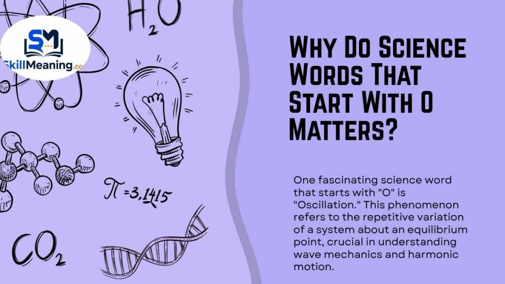 Why Do Science Words That Start With O Matters