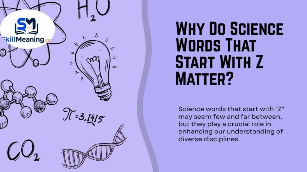 Why Do Science Words That Start With Z Matter