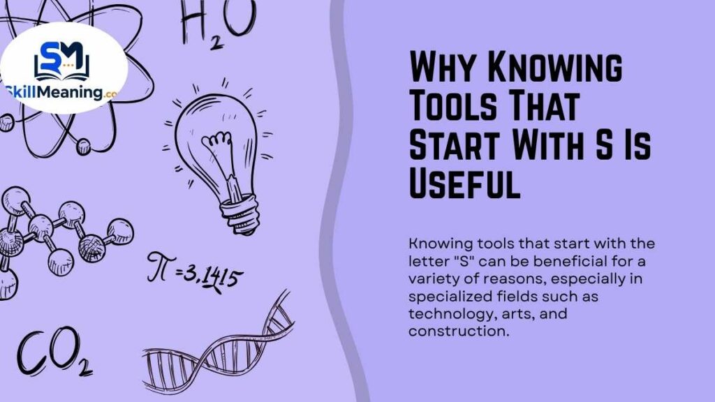 Why Knowing Tools That Start With S Is Useful