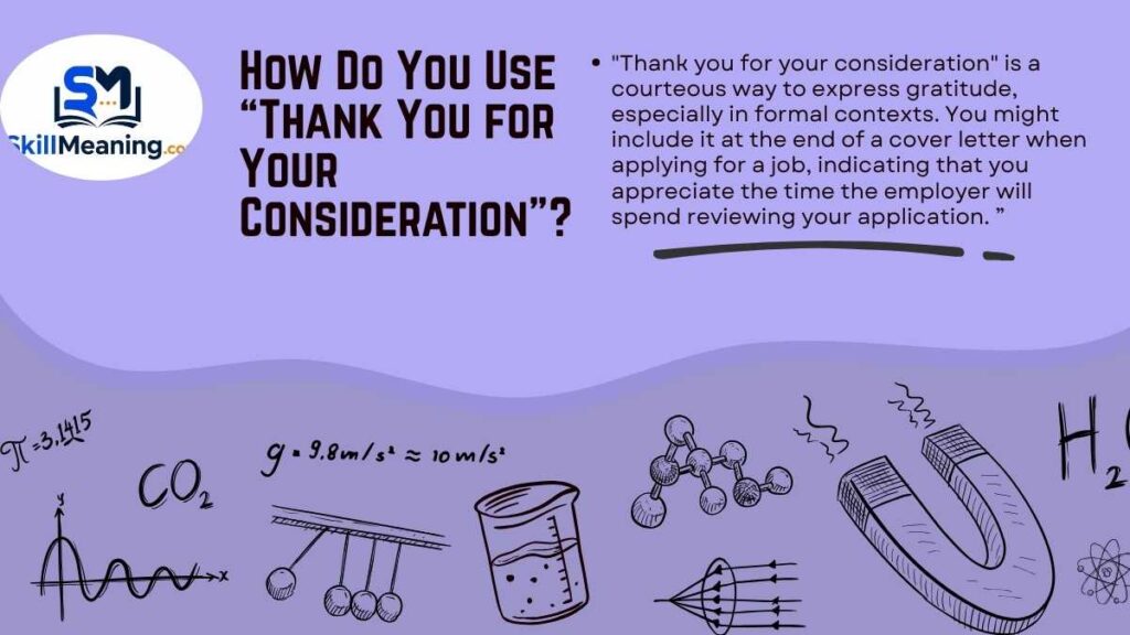How Do You Use “Thank You for Your Consideration”