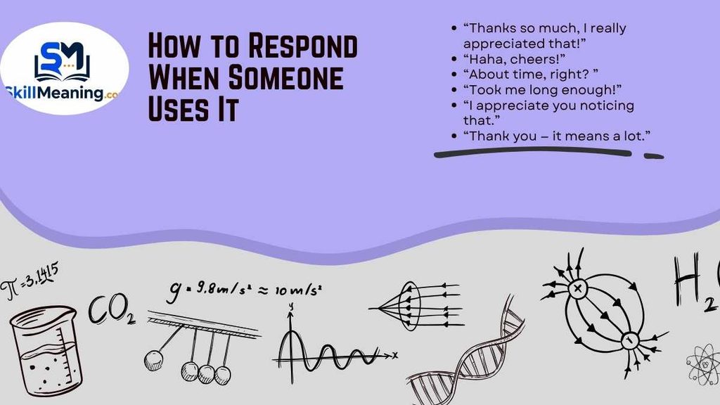 How to Respond When Someone Uses It