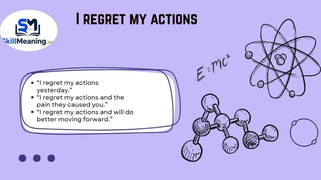 I regret my actions