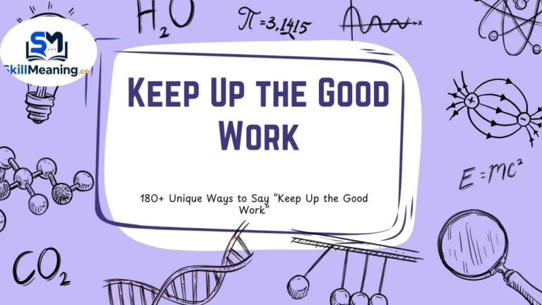 Keep Up the Good Work