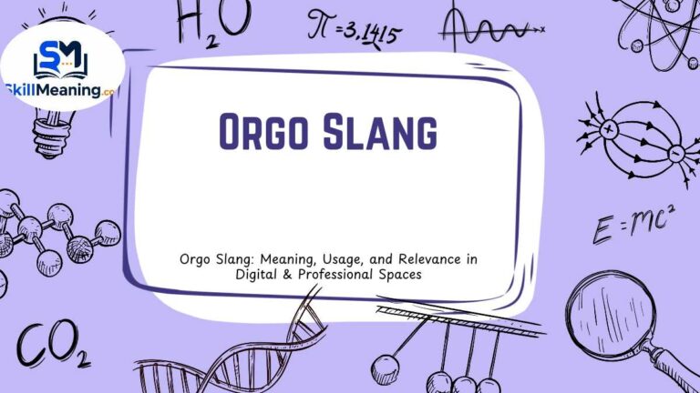 Orgo Slang