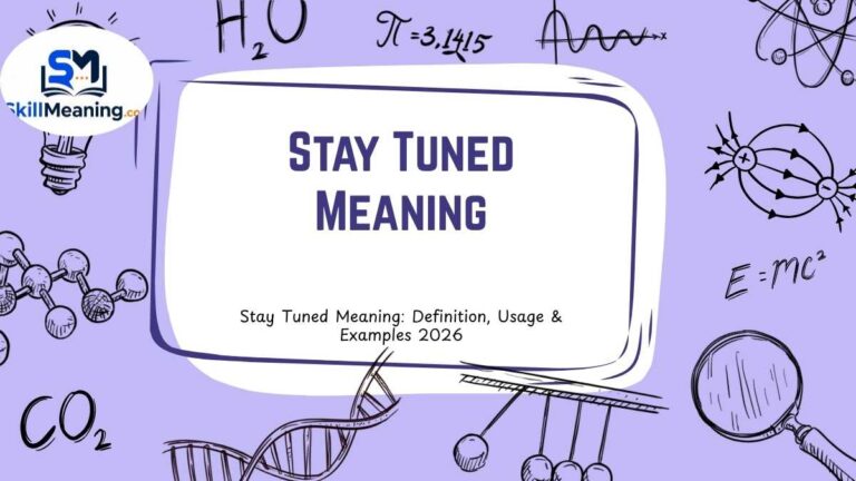 Stay Tuned Meaning