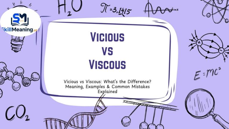 Vicious vs Viscous