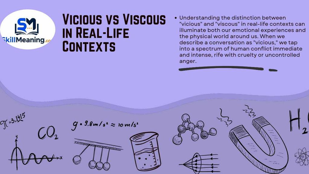 Vicious vs Viscous in Real-Life Contexts