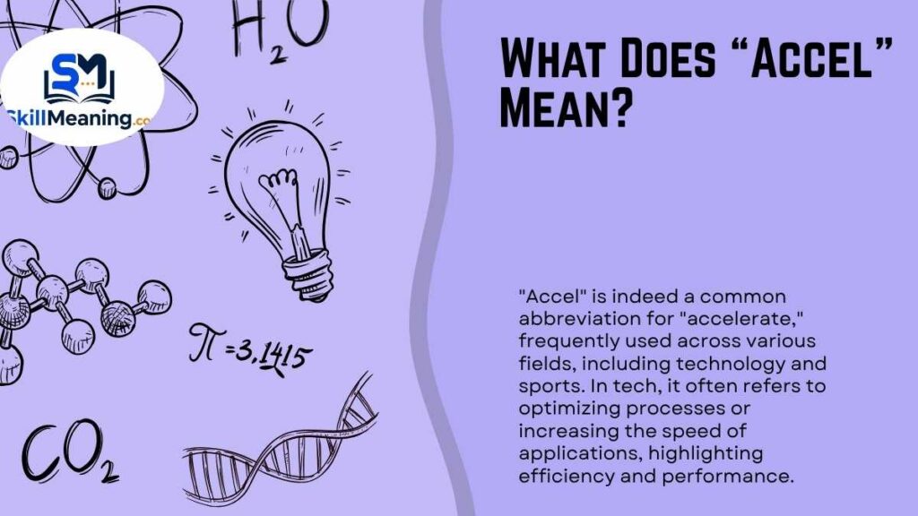 What Does “Accel” Mean