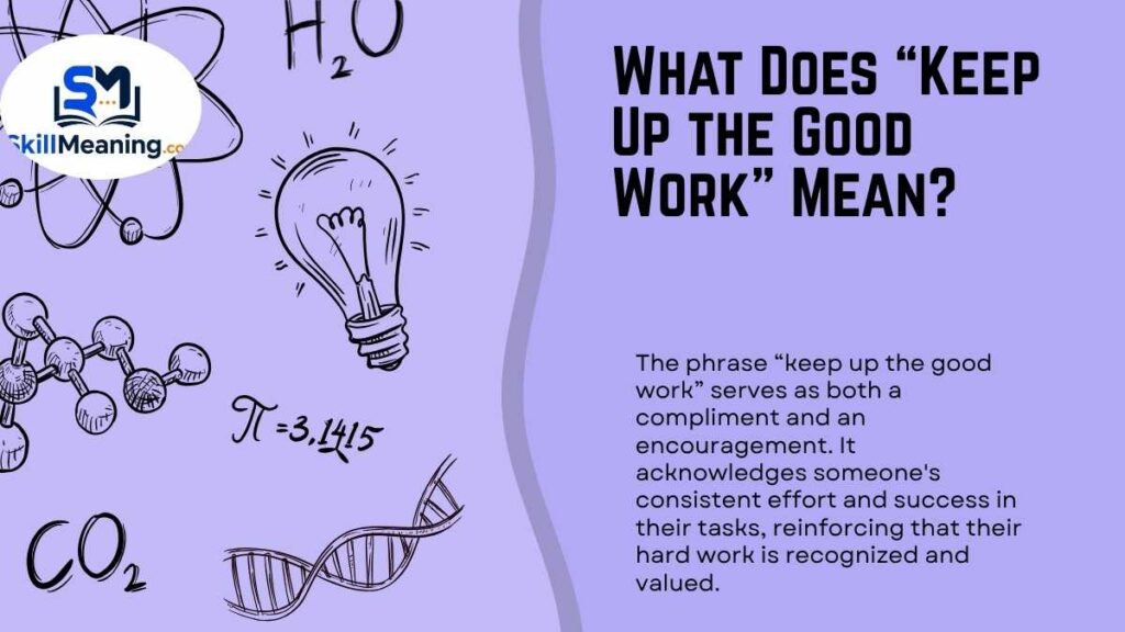 What Does “Keep Up the Good Work” Mean