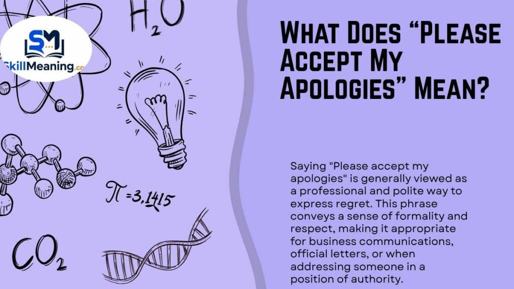 What Does “Please Accept My Apologies” Mean